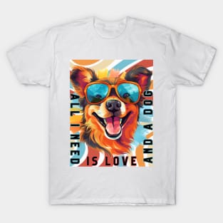 All I Need Is Love and A Dog T-Shirt